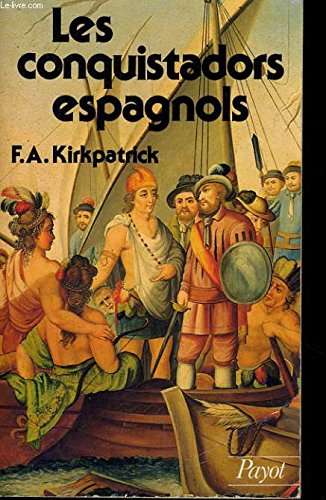 9782228702508: Les conquistadors espagnols (Payot)