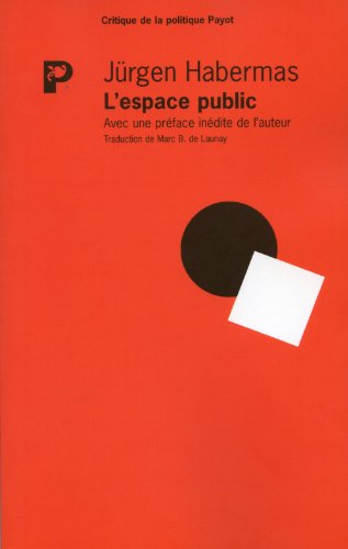 9782228880138: L'Espace public: Archologie de la publicit comme dimension constitutive de la socit bourgeoise