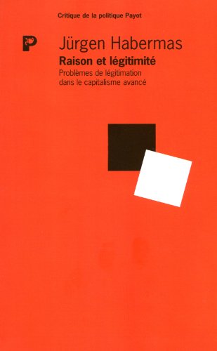 Beispielbild fr Raison et lgitimit : Problmes de lgitimation dans le capitalisme avanc zum Verkauf von medimops