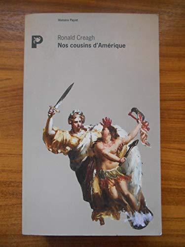 Stock image for Nos cousins d'Amrique : Histoire des Franais aux tats-Unis for sale by medimops