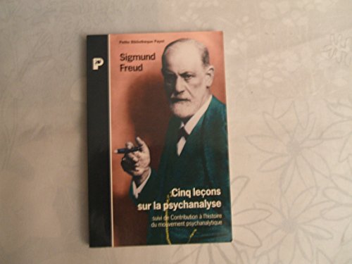 Stock image for Cinq leons sur la psychanalyse : Suivi de Contribution  l'histoire du mouvement psychanalytique for sale by Librairie Th  la page