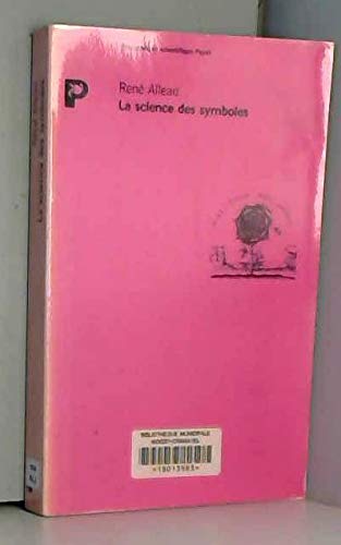 Stock image for La Science des symboles : Contribution  l'tude des principes et des mthodes de la symbolique gnrale for sale by medimops