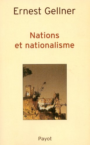 Nations et nationalisme (9782228882163) by Gellner, Ernest