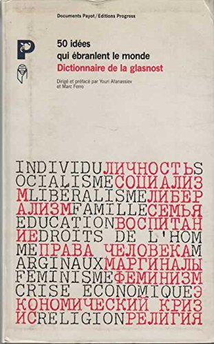 Beispielbild fr 50 ides qui branlent le monde : dictionnaire de la glasnost zum Verkauf von Ammareal