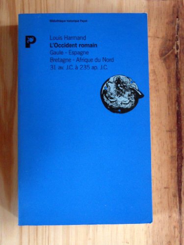 Beispielbild fr L'Occident romain. Gaule - Espagne -Bretagne - Afrique du Nord, 31 av. J.C.  235 ap. J.C. zum Verkauf von medimops