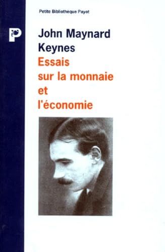 Essais sur la monnaie et l'Ã©conomie (9782228882514) by Keynes, John Maynard