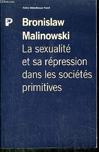 Imagen de archivo de La Sexualit et sa rpression dans les socits primitives a la venta por Ammareal