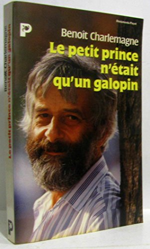 Beispielbild fr Le Petit Prince n'tait qu'un galopin zum Verkauf von Ammareal