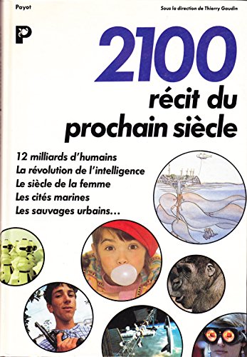 Beispielbild fr 2100: Re cit du prochain sie`cle (French Edition) zum Verkauf von ThriftBooks-Atlanta