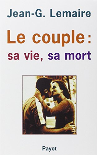 Stock image for Le couple, sa vie, sa mort for sale by Gallix