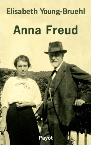 Anna Freud - Elisabeth Young-bruehl