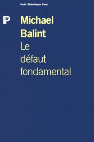 Beispielbild fr Le Dfaut fondamental: Aspects thrapeutiques de la rgression zum Verkauf von Ammareal