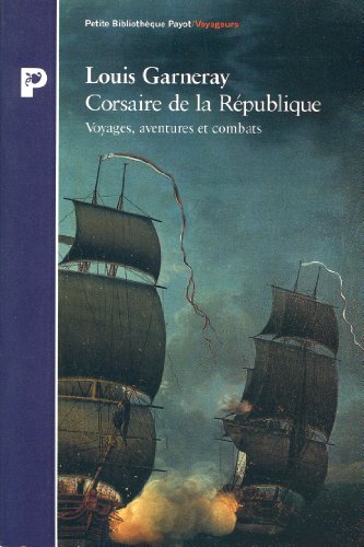 Stock image for Corsaire de la Rpublique : Voyages, aventures et combats for sale by Des livres et nous