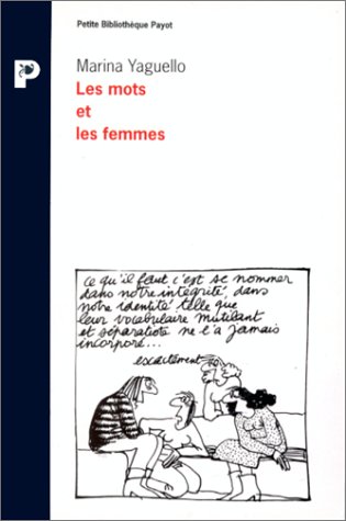 Beispielbild fr Les mots et les femmes: Essai d'approche socio-linguistique de la condition feminine (Documents) (French Edition) zum Verkauf von Better World Books: West