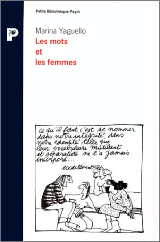 Stock image for Les mots et les femmes: Essai d'approche socio-linguistique de la condition feminine (Documents) (French Edition) for sale by Better World Books: West