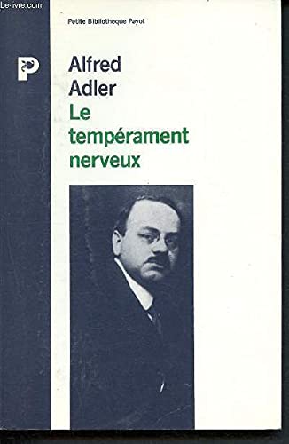 Le tempÃ©rament nerveux (Petite bibliothÃ¨que payot) (French Edition) (9782228885072) by Adler, Alfred