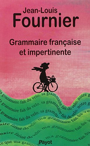 Stock image for Grammaire francaise et impertinente (Documents Payot) (French Edition) for sale by Better World Books