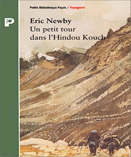 Stock image for Un petit tour dans l'Hindou Kouch Newby, Eric; Waugh, Evelyn and V ron, Marianne for sale by LIVREAUTRESORSAS