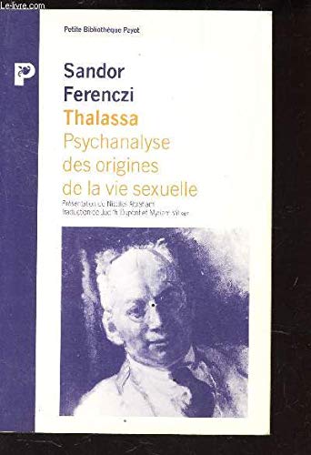 9782228885546: Thalassa: Psychanalyse des origines de la vie sexuelle prcd de Masculin et Fminin