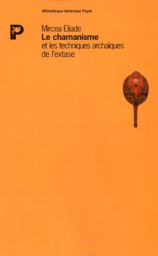 9782228885966: Le chamanisme - fermeture et bascule vers 9782228913126 (Bibliothque historique payot) (French Edition)