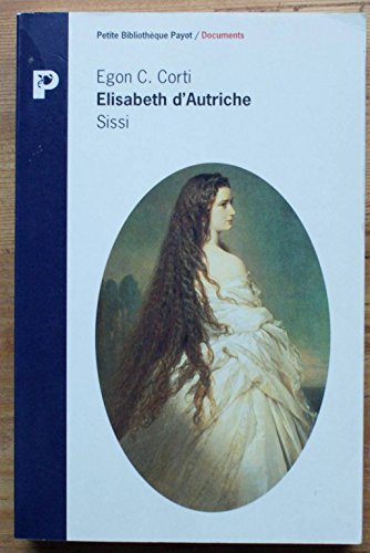 Imagen de archivo de ELISABETH D'AUTRICHE. : Sissi a la venta por medimops