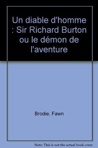 9782228886147: Un diable d'homme: Sir Richard Burton ou le dmon de l'aventure