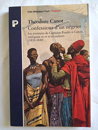 Beispielbild fr Confessions D'un Ngrier : Les Aventures Du Capitaine Poudre--canon, Trafiquant En Or Et En Esclave zum Verkauf von RECYCLIVRE