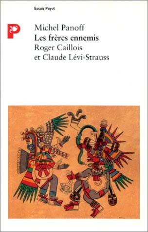 Beispielbild fr Les Frres Ennemis, Caillois Et Lvi-strauss zum Verkauf von RECYCLIVRE