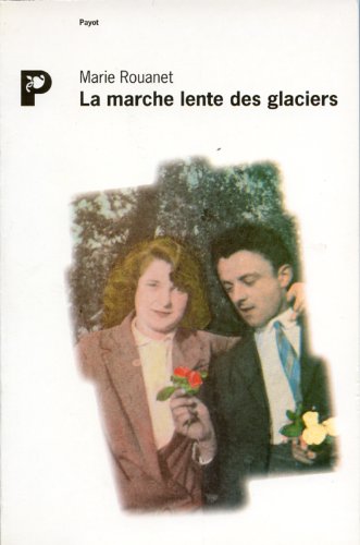 9782228887915: La marche lente des glaciers (Documents payot) (French Edition)