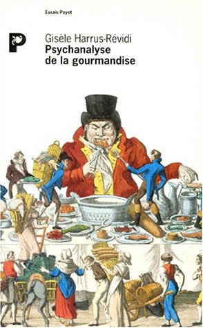 Beispielbild fr Psychanalyse de la gourmandise zum Verkauf von Ammareal