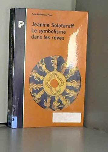 Imagen de archivo de Le symbolisme dans les rves: La mthode de traduction de Paul Diel a la venta por LeLivreVert