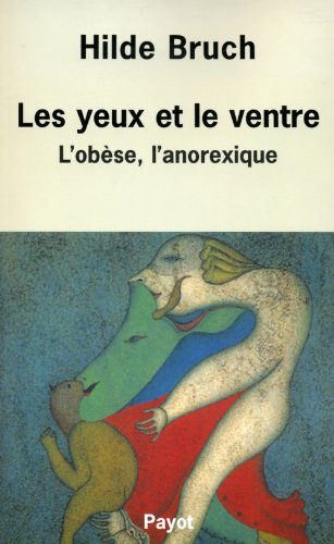 Beispielbild fr Les yeux et le ventre, l'obse, l'anorexique zum Verkauf von medimops