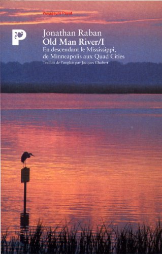 Old man river/i (Voyageurs payot) (French Edition) (9782228888431) by Raban, Jonathan