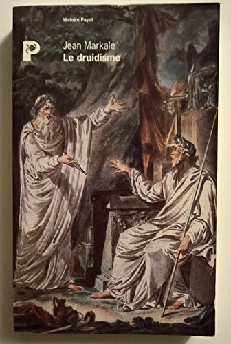 Imagen de archivo de LE DRUIDISME.: TRADITION ET DIEUX DES CELTES (HISTOIRE) a la venta por La Casa de los Libros