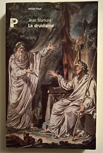 Stock image for LE DRUIDISME.: TRADITION ET DIEUX DES CELTES (HISTOIRE) for sale by La Casa de los Libros