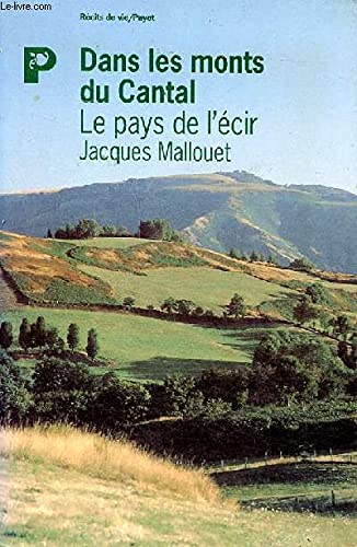 9782228888868: Le pays de l'cir: Dans les monts du Cantal