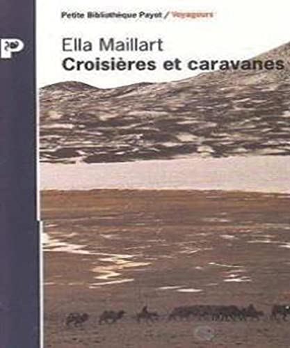 Beispielbild fr Croisieres Et Caravanes [Paperback] Maillart, Ella zum Verkauf von LIVREAUTRESORSAS