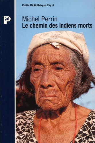 Beispielbild fr Le chemin des Indiens morts zum Verkauf von medimops