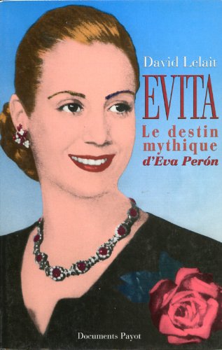 Stock image for Evita: Le destin mythique d'Eva Peron for sale by Bahamut Media