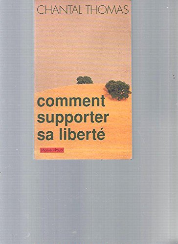 Comment supporter sa libertÃ© (9782228891073) by Thomas, Chantal