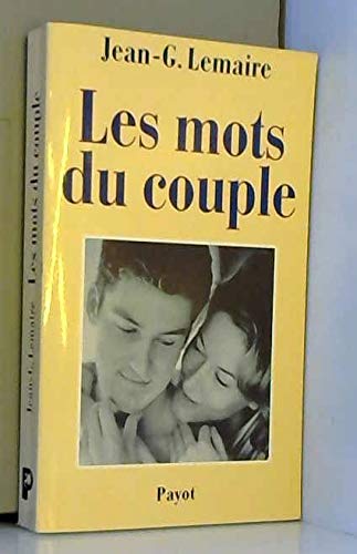 Stock image for Les Mots du couple. Psychothrapies psychanalytiques en couple for sale by LeLivreVert