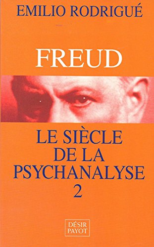 9782228892520: Freud : Le Sicle de la psychanalyse, tome 2