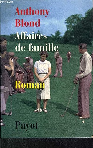 Imagen de archivo de Affaires de famille Blond, Anthony a la venta por LIVREAUTRESORSAS