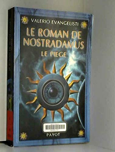 Imagen de archivo de Le Roman de Nostradamus, tome 2 : Le pige a la venta por Ammareal