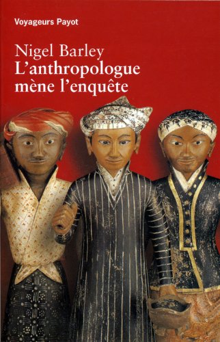 L'anthropologue mÃ¨ne l'enquÃªte (9782228892834) by Barley, Nigel