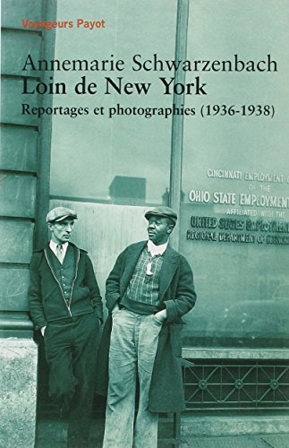 Stock image for Loin de New York : Reportage et photographies (1936-1938) for sale by Ammareal