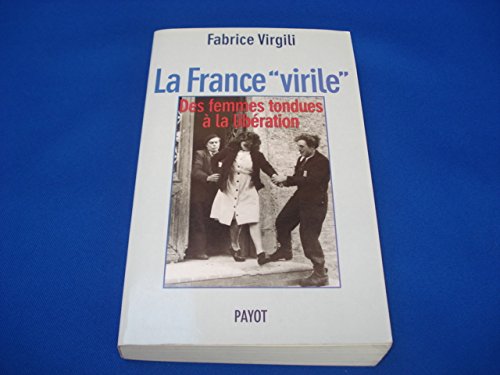 9782228893466: La France virile. Des femmes tondues  la Libration