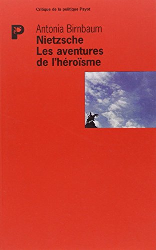 Stock image for Nietzsche, les aventures de l'hrosme for sale by medimops