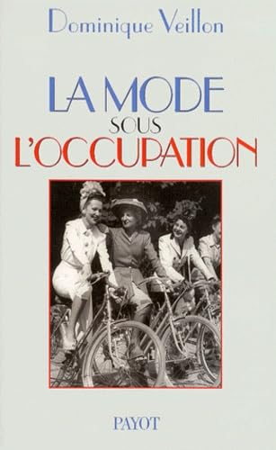 Stock image for La mode sous l'Occupation for sale by Chapitre.com : livres et presse ancienne