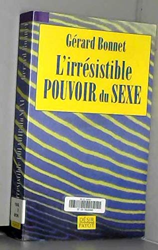 9782228893961: L'Irresistible Pouvoir Du Sexe